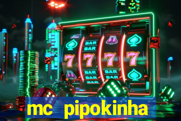 mc pipokinha privacy vazados